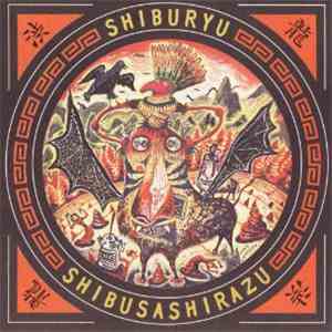 Shibusashirazu - Shiburyu