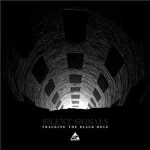 Silent Signals - Tracking The Black Hole