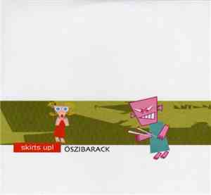 Öszibarack - Skirts Up!