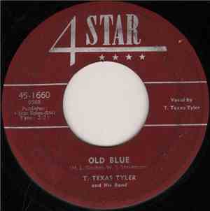 T. Texas Tyler And His Band - Old Blue / Courtin' In The Rain