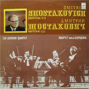 The Borodin Quartet, Dmitri Shostakovich - Quartets Nos. 12, 13
