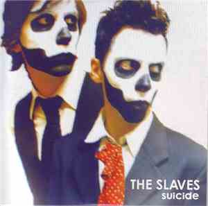 The Slaves - Suicide