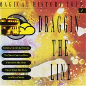 Various - Magical History Tour 4: Draggin' The Line