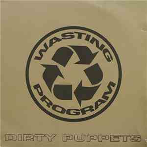 Wasting Program - Dirty Puppets