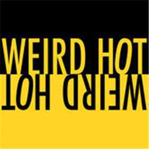Weird Hot - Weird Hot
