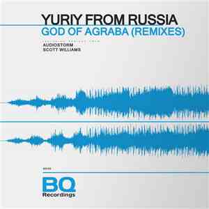 Yuriy From Russia - God Of Agraba (Remixes)