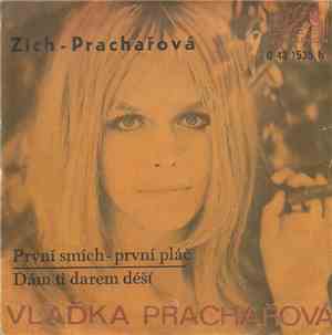 Zich - Vlaďka Prachařová - První Smích - První Pláč / Dám Ti Darem Déšť