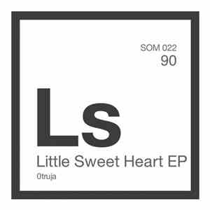 0truja - Little Sweet Heart EP