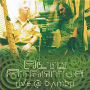 Alto Stratus - Live @ Bambu