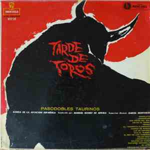 Banda De Aviación Española - Tarde De Toros - Pasodobles Taurinos