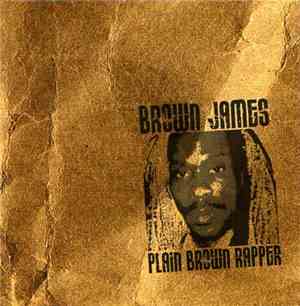 Brown James - Plain Brown Rapper