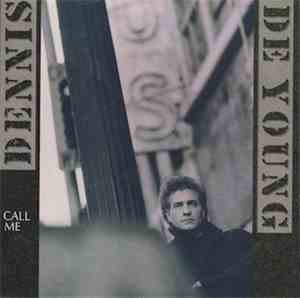 Dennis DeYoung - Call Me