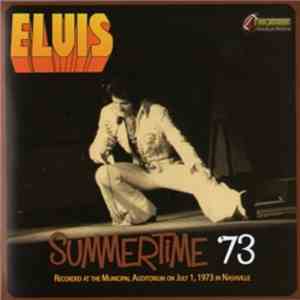 Elvis Presley - Summertime ´73