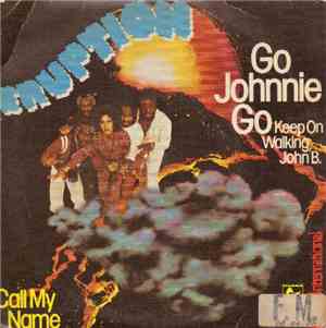 Eruption  - Go Johnnie Go (Keep On Walking, John B.)