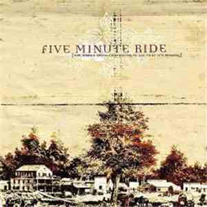 Five Minute Ride - The World Needs Convincing Of All That It's Missing
