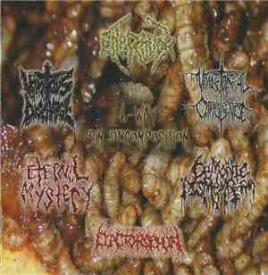 Flactorophia / Demonic Dismemberment / Eternal Mystery / Vomitous Discharge ...