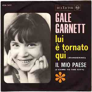 Gale Garnett - Lui E' Tornato Qui (Wandering)