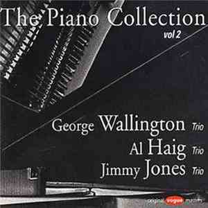 George Wallington Trio, Al Haig Trio, Jimmy Jones Trio - The Piano Collecti ...
