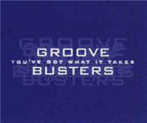 Groove Busters - You've Got What It Takes