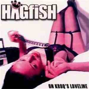 Hagfish - On Kroq´s Loveline