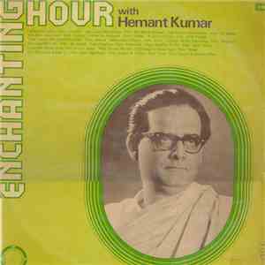 Hemant Kumar - Enchanting Hour With Hemant Kumar