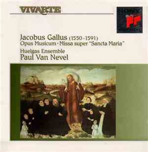 Jacobus Gallus - Huelgas Ensemble, Paul Van Nevel - Opus Musicum • Missa Su ...