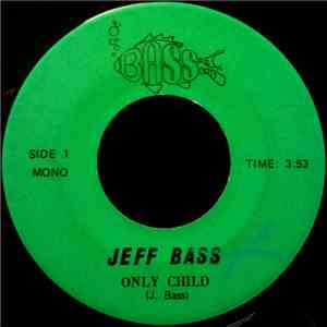 Jeff Bass  - Only Child
