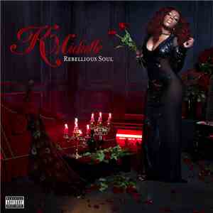 K. Michelle - Rebellious Soul