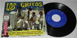 Los Gritos - La Vida Sigue Igual / Nos Abrasa El Sol / Vuelvo A Mi Tierra / ...