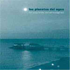 Los Planetos Del Agua - Too Many Bricks And Not Enough Sea