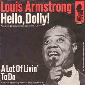 Louis Armstrong - Hello, Dolly! / A Lot Of Livin' To Do