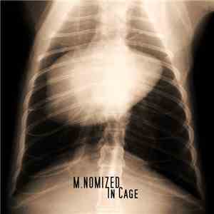 M.NOMIZED - In Cage