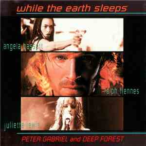 Peter Gabriel And Deep Forest - While The Earth Sleeps