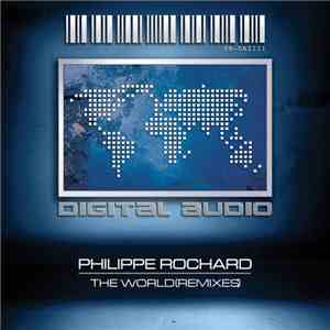 Philippe Rochard - The World (Remixes)