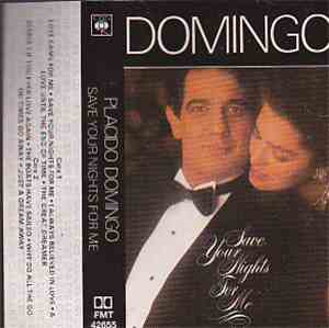 Placido Domingo - Save Your Nights For Me