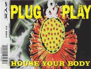 Plug & Play - House Your Body