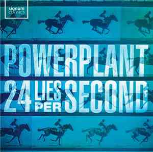 Powerplant  - 24 Lies Per Second