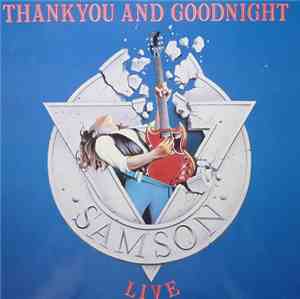 Samson  - Thank You And Goodnight...  Live