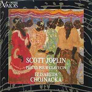 Scott Joplin - Elisabeth Chojnacka - Pieces Pour Clavecin