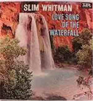 Slim Whitman - Love Song Of The Waterfall