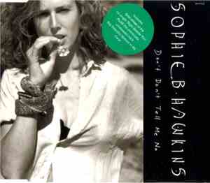 Sophie B. Hawkins - Don't Don't Tell Me No