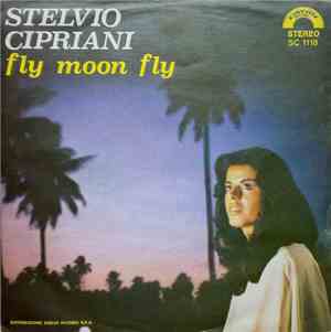 Stelvio Cipriani - Fly Moon Fly