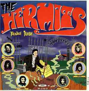 The Hermits - Teenage Trash!