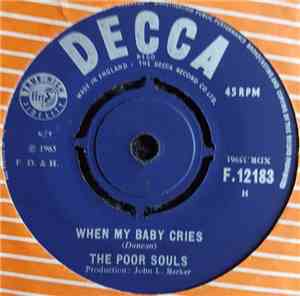 The Poor Souls - When My Baby Cries / My Baby's Not There