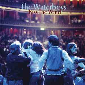 The Waterboys - Kiss The Wind