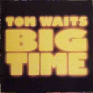 Tom Waits - Big Time