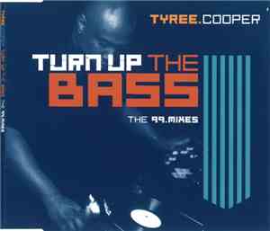 Tyree Cooper - Turn Up The Bass (The '99 Mixes)