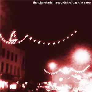 Various - The Planetarium Records Holiday Clip Show