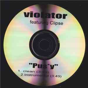 Violator  ,Featuring Clipse - Pusy
