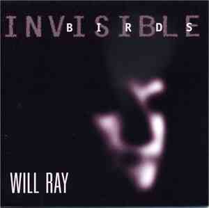 Will Ray - Invisible Birds